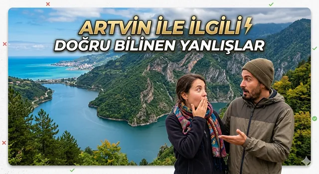 Artvin — Doğru bilinen yanlışlar
