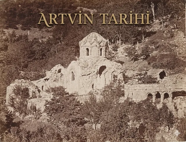 Artvin tarihi — antik dönemden kalma kale ve doğa manzarası